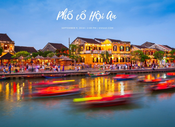 Du Lịch Hội An – Huế: Khám Phá Vẻ Đẹp Lịch Sử, Văn Hóa và Ẩm Thực Trung Bộ