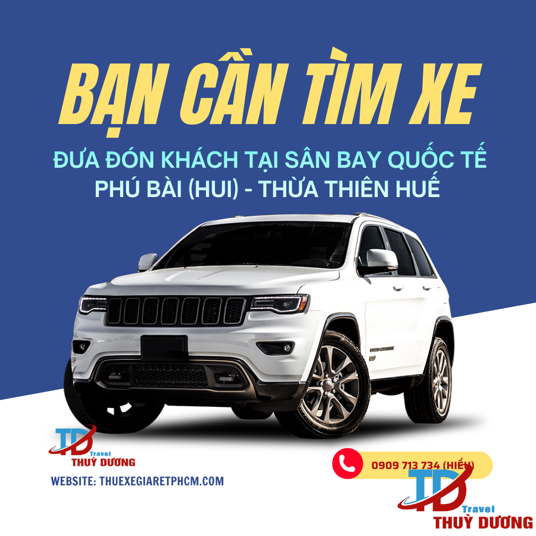DỊCH VỤ ĐƯA ĐÓN SÂN BAY QUỐC TẾ PHÚ BÀI (HUI) – DU LỊCH THÙY DƯƠNG